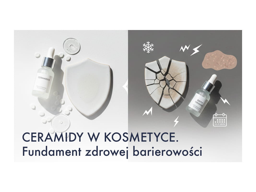 Ceramidy w kosmetyce. Fundament zdrowej barierowości